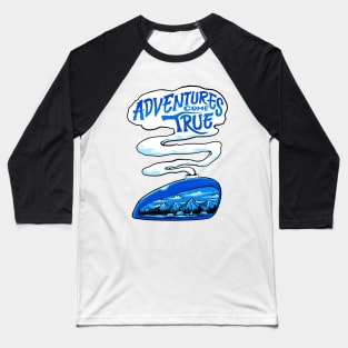 adventure come true Baseball T-Shirt